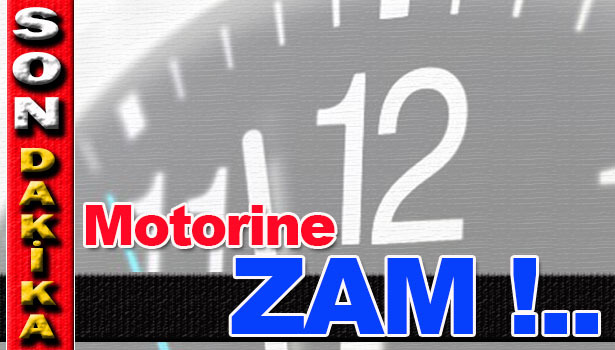 MOTORİNE ZAM YAPILDI