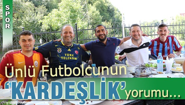 "RENKLERİN KARDEŞLİĞİ" ÜNLÜ FUTBOLCU ÜMİT KARAN'I AĞIRLADI