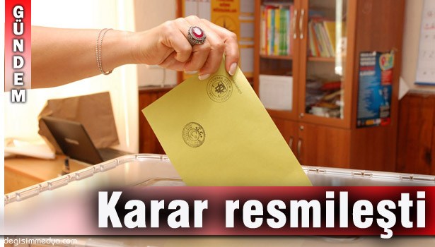 VE AÇIKLAMA GELDİ: TÜRKİYE SEÇİME GİDİYOR