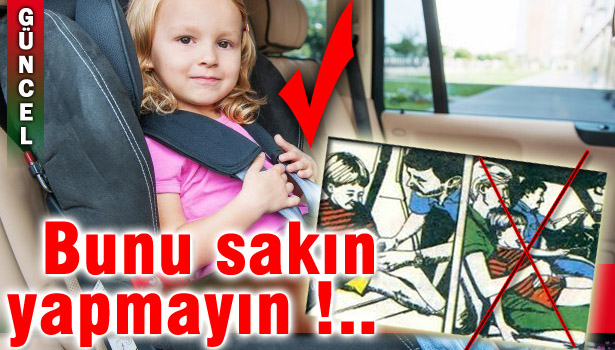 ÇOCUĞU KUCAĞINA ALIP ÖN KOLTUĞA OTURMAK ÖLÜME SEBEBİYET VEREBİLİR