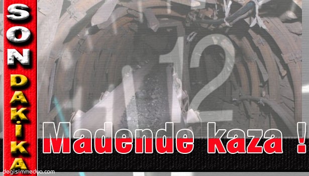 MADEN OCAĞINDA İŞ KAZASI: 1 YARALI !..