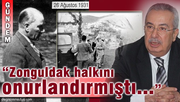 ATATÜRK'ÜN ZONGULDAK'A GELİŞİNİN 84. YILDÖNÜMÜNÜ KUTLADI...