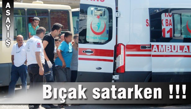 BIÇAK SATAN ÇOCUK KENDİNİ YARALADI !
