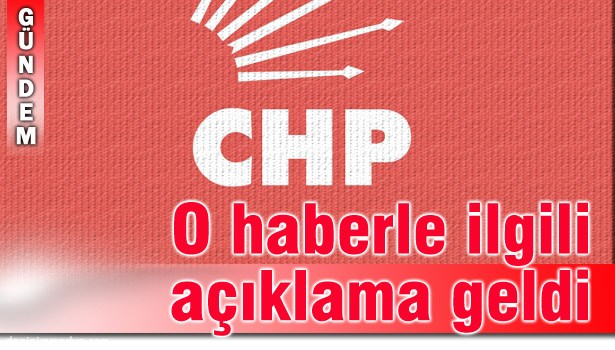 CHP'DEN SORU POLEMİĞİ AÇIKLAMASI...