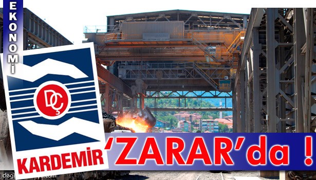 KARDEMİR 93,5 MİLYON TL ZARAR AÇIKLADI
