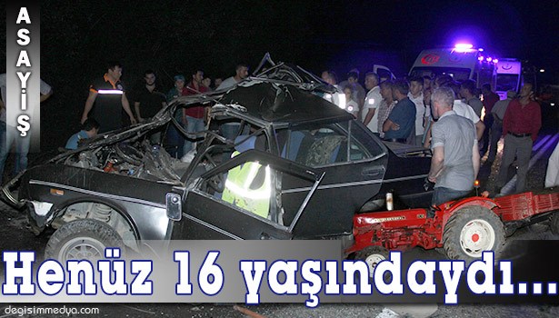 TRAFİK CANAVARI BİR CAN DAHA ALDI...