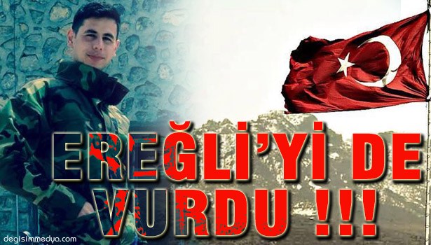 EREĞLİLİ ASKER ÇATIŞMADA YARALANDI !..