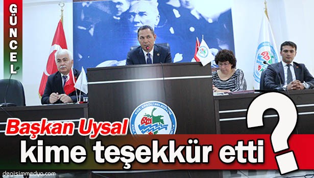 BAŞKAN UYSAL TEŞEKKÜR ETTİ