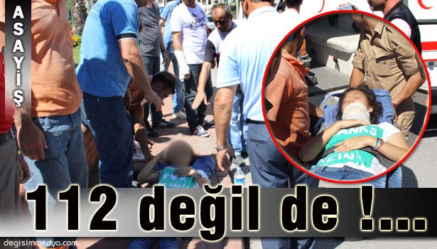 112 YERİNE ASKERİ AMBULANSLA HASTANEYE KALDIRILDI