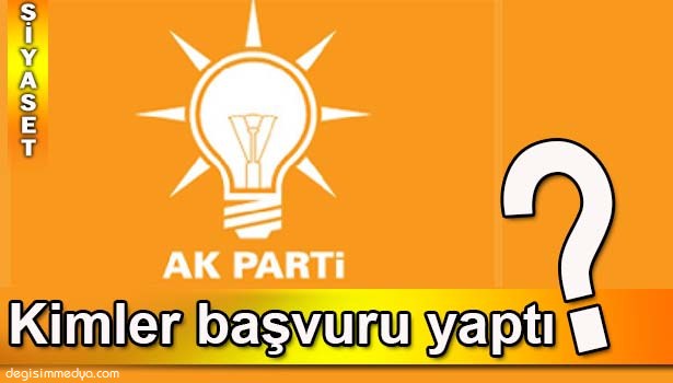 AK PARTİDE BAŞVURU SAYILARI ARTIYOR