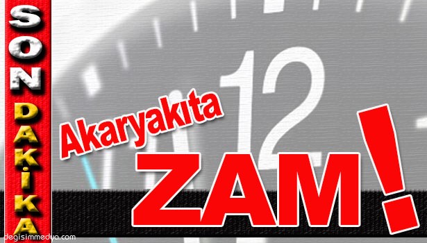 AKARYAKITA ZAM GELDİ