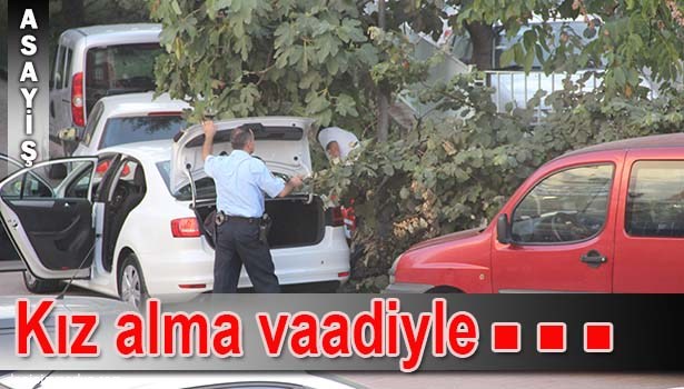 ZONGULDAK'TA KIZ ALMA VAADİ İLE DOLANDIRILDILAR