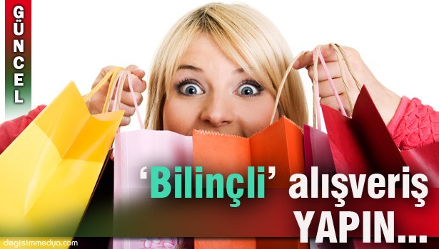 BAYRAM VE OKUL ÖNCESİ TÜKETİCİLERE 'BİLİNÇLİ ALIŞVERİŞ' UYARISI