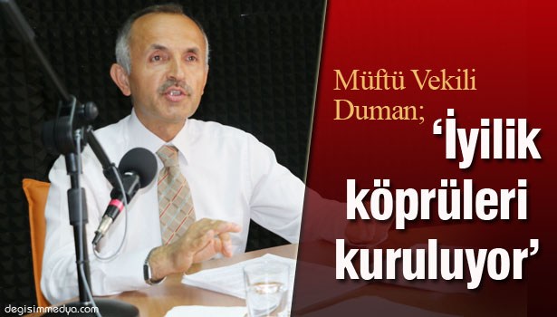 MÜFTÜ VEKİLİ DUMAN ANLATTI...