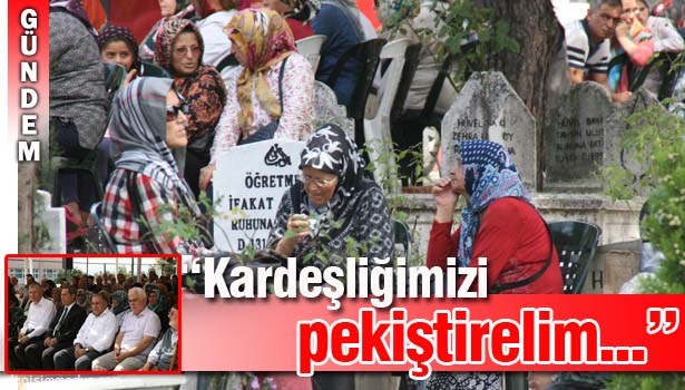 UYSAL'DAN "KARDEŞLİĞİMİZİ PEKİŞTİRELİM" ÇAĞRISI
