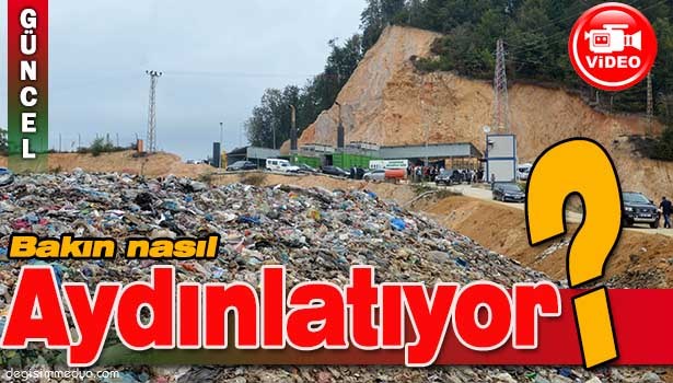 ZONGULDAK'IN ÇÖPÜ 3 BİN HANENİN EVİNİ AYDINLATIYOR