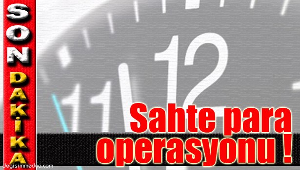 ZONGULDAK'TA SAHTE PARA ELE GEÇİRİLDİ