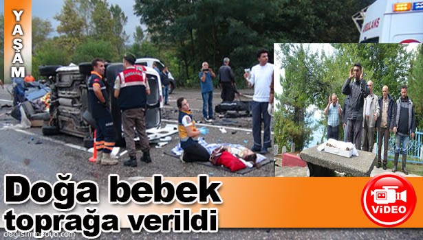 KAZANIN İKİZİNDEN AYIRDIĞI DOĞA BEBEK TOPRAĞA VERİLDİ