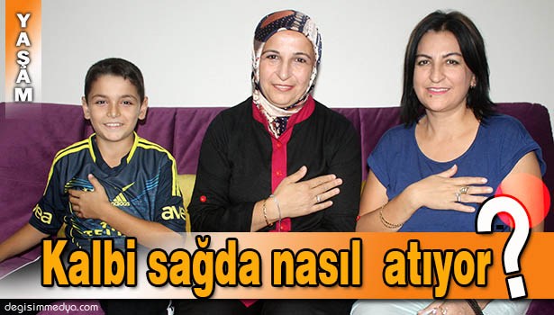 12 YAŞINDAKİ DOĞAN'IN KALBİ SAĞDA ATIYOR