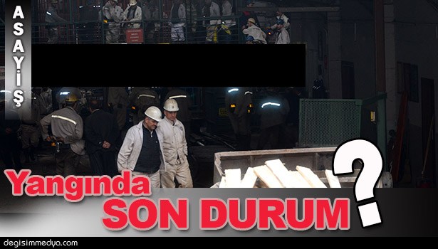 MADENDEKİ YANGIN KONTROL ALTINA ALINDI, SÖNDÜRME AŞAMASINA GEÇİLDİ