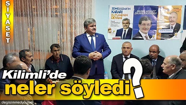 MİLLETVEKİLİ ÇATUROĞLU; SEÇİM ÇALIŞMALARINA KİLİMLİ İLÇESİNDE DEVAM ETTİ