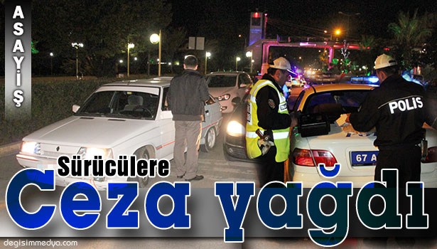 EREĞLİ'DE SÜRÜCÜLERE CEZA YAĞDI
