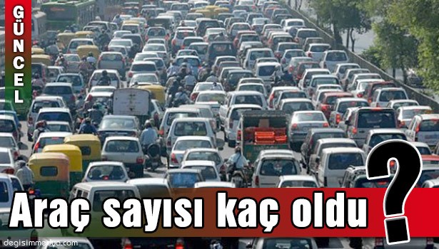 TRAFİĞE KAYITLI ARAÇ SAYISI 135 BİN OLDU