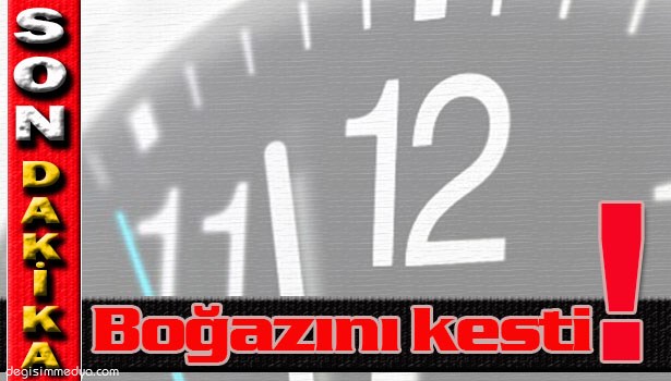 ÜNİVERSİTELİ KIZ BOĞAZI KESİLEREK ÖLDÜRÜLDÜ