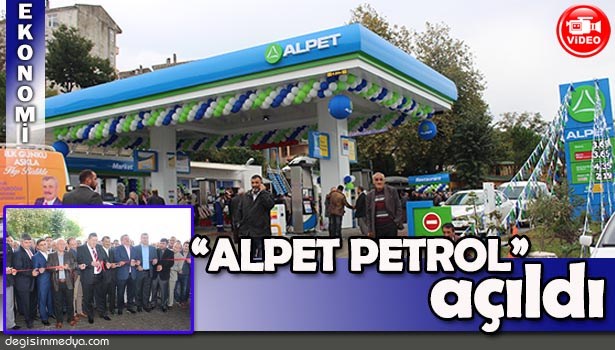 ÖZMEN "ALPET PETROL" AÇILDI