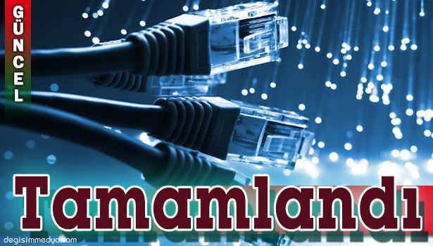 BİLİŞİM ALTYAPISI TAMAMLANDI