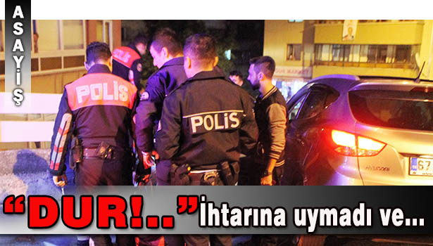 POLİSİN DUR İHTARINA UYMAYAN ALKOLLÜ SÜRÜCÜ, EKİPLERE ZOR ANLAR YAŞATTI