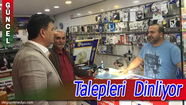 ERTAN ŞAHİN, HALKIN TALEPLERİNİ DİNLİYOR