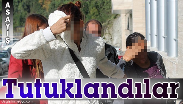 BİR EVE GİRMEYE ÇALIŞAN DÖRT KADIN TUTUKLANDI