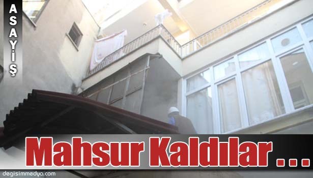 6 KİŞİ EVLERİNDE MAHSUR KALDI