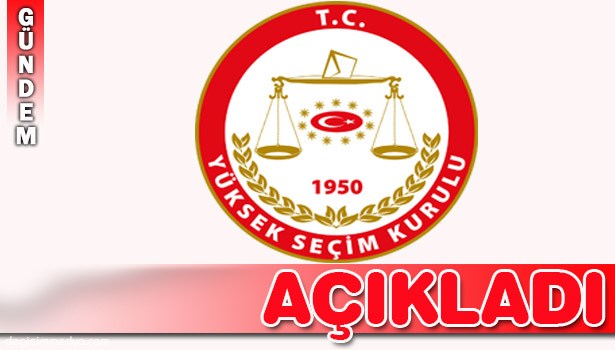 SEÇİM YASAKLARI AÇIKLANDI