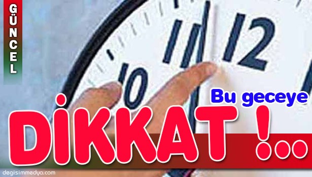 DÜNYA SAATLERİ GERİ ALACAK AMA TÜRKİYE DURDURACAK