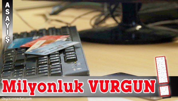 DOLANDIRICILARDAN YENİ YÖNTEMLE MİLYONLUK VURGUN
