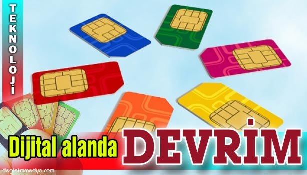 SIM KARTLAR ORTADAN KALKACAK