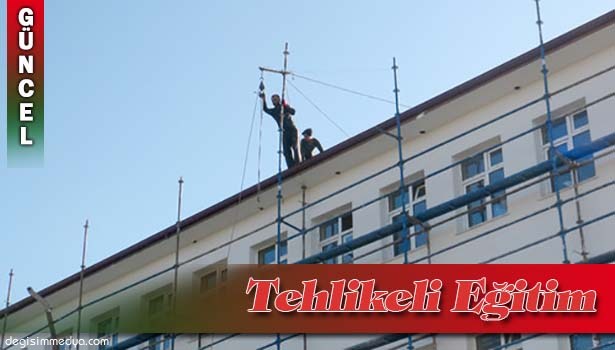 İNŞAAT ALANINDA TEHLİKELİ EĞİTİM