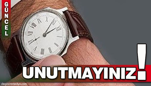 SAATLER GERİ ALINIYOR...