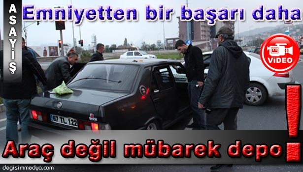 ARAÇ DEĞİL UYUŞTURUCU DEPOSU...