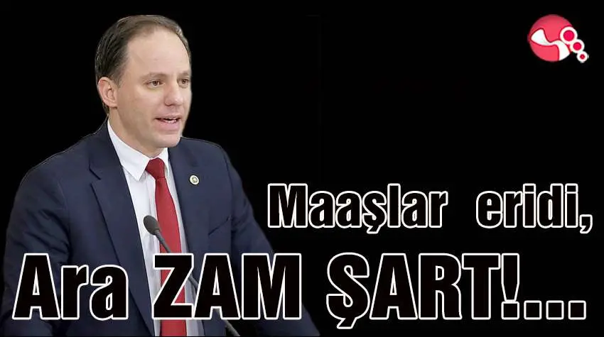 Milletvekili Yavuzyılmaz: Maaşlar eridi,ara zam şart...