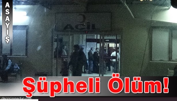 ÇAYCUMA'DA ŞÜPHELİ ÖLÜM