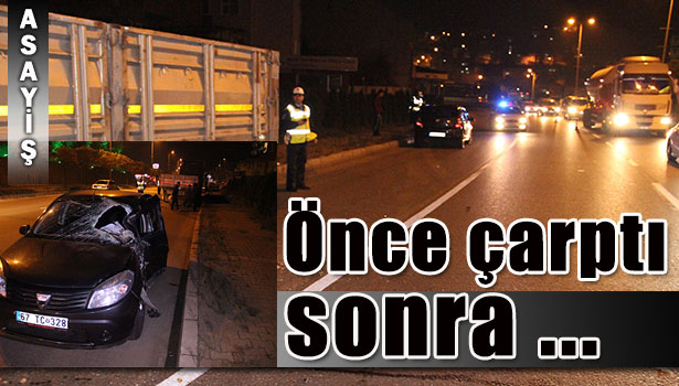 TIR'A ÇARPIP KAÇTILAR