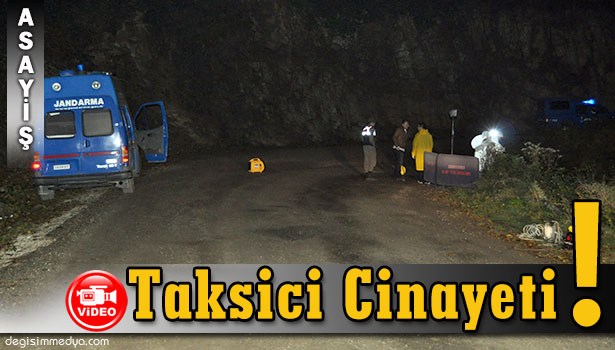 DÜZCE'DE TAKSİCİ CİNAYETİ