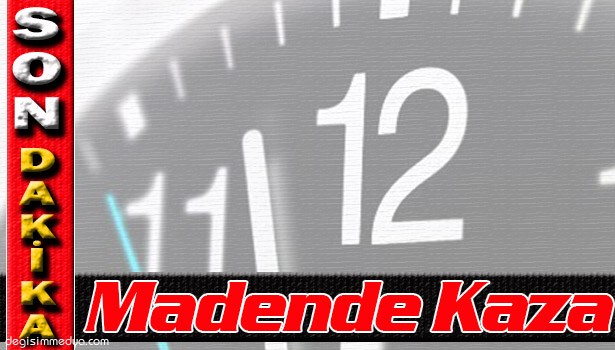 MADEN OCAĞINDA İŞ KAZASI: 4 YARALI