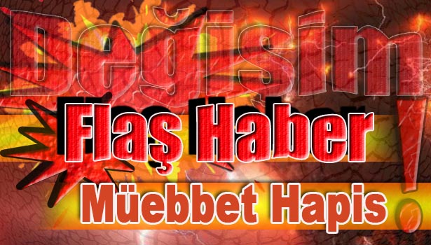 CESEDİ OLMAYAN CİNAYETE MÜEBBET HAPİS CEZASI