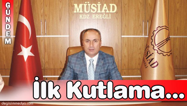 İLK KUTLAMA MÜSİAD'dan