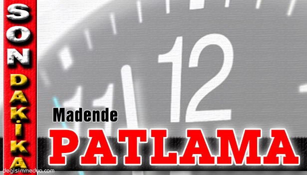 MADEN OCAĞINDA PATLAMA: 1 ÖLÜ, 3 YARALI