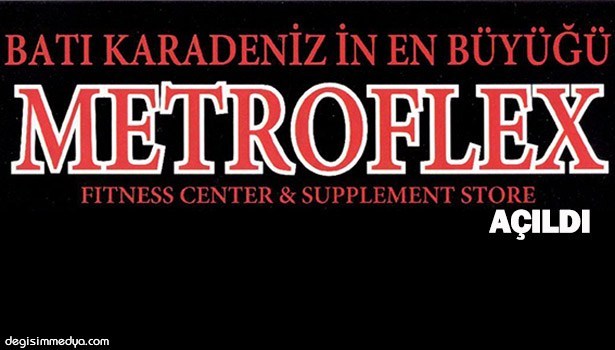 METROFLEX'E UĞRAMADAN SPORA BAŞLAMAYIN!..